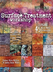 Surface Treatment Workshop 45 Mixed Media Techniques <br>by Darlene Olivia McElroy