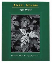 The Print by Ansel Adams (Paperback Edition)