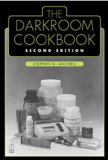 The Darkroom Cookbook by Stephen Anchell